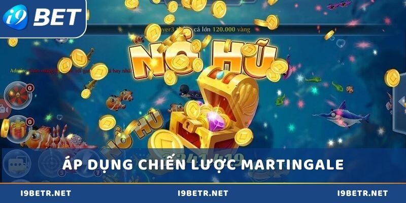 Áp dụng chiến lược Martingale được rất nhiều người chơi áp dụng